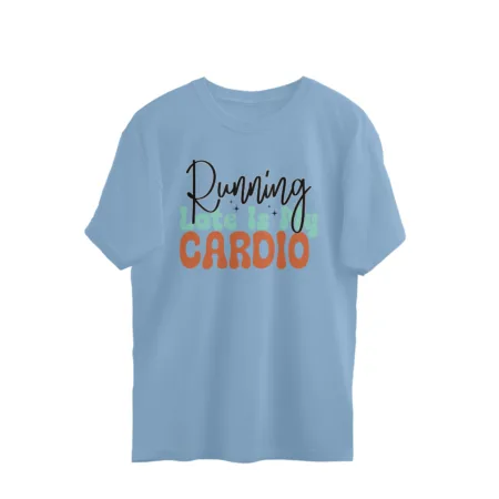 Women's Running is My Cardio Graphics Printed Oversized T-Shirt