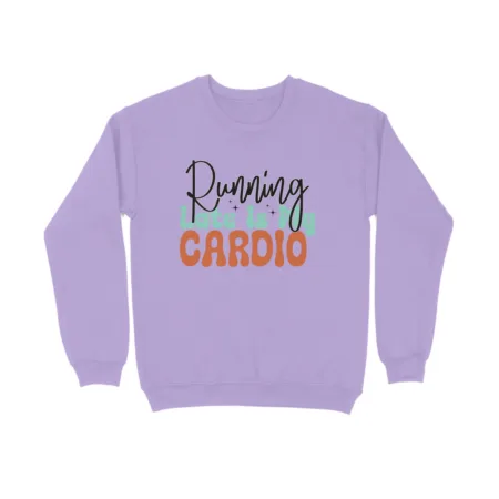 Women's Running is My Cardio Graphics Printed Sweatshirts