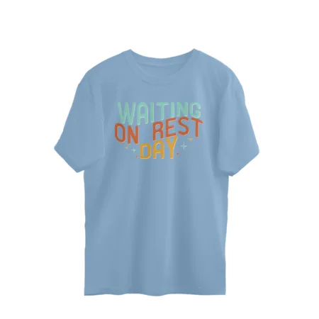 Women's Waiting On Rest Day Graphics Printed Oversized T-Shirt