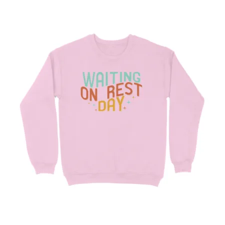 Women's Waiting On Rest Day Graphics Printed Sweatshirts