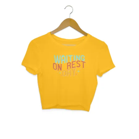 Women's Waiting On Rest Day Graphics Printed Crop Tops