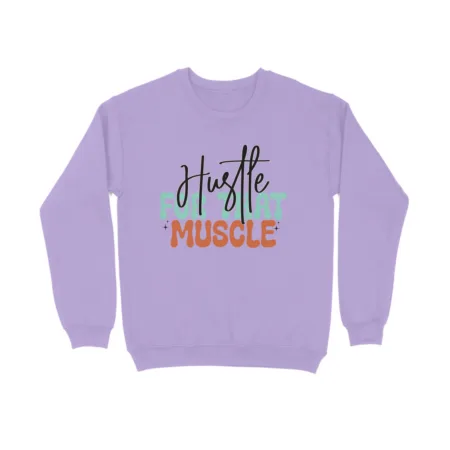 Women's Hustle For That Muscle Graphics Printed Sweatshirts