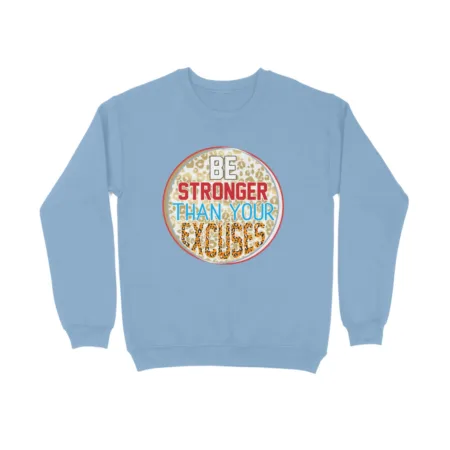 Women's Be Stronger Then Your Excuses Graphics Printed Sweatshirts
