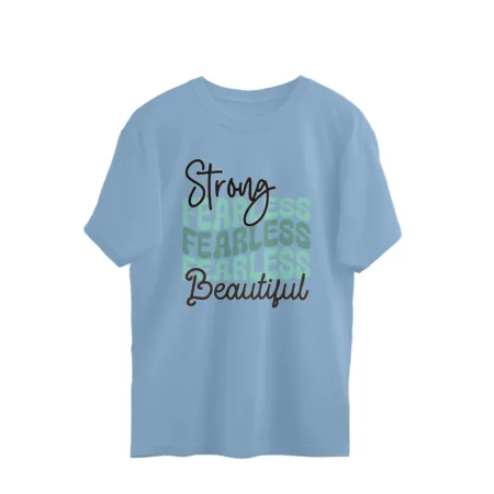 Women's Strong Fearless Beautiful Graphics Printed Oversized T-Shirt