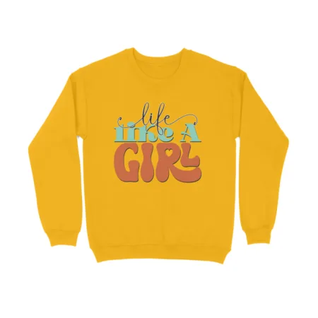 Women's Life Like A Girl Graphics Printed Sweatshirts
