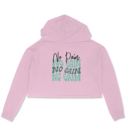 Women's No Pain No Gain Graphics Printed Crop Hoodies