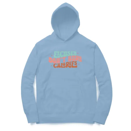 Women's Excuses Don't Brun Calories Graphics Printed Hoodies