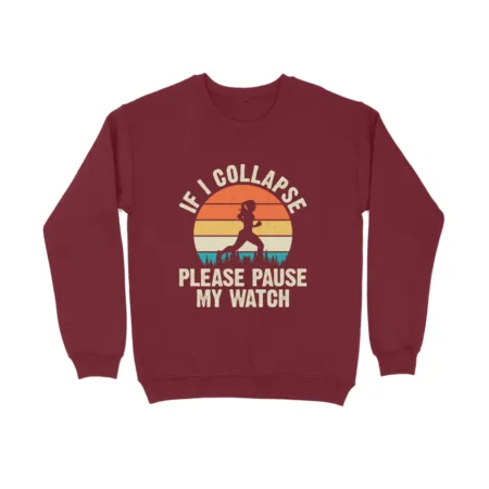 Women's If I Collapse Please Pause My Watch Graphics Printed Sweatshirts