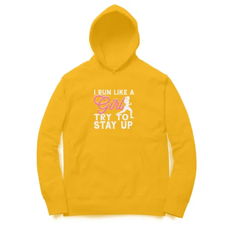 Women's I Run Like A Girl Try Stay Up Graphics Printed Hoodies