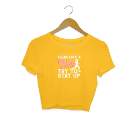 Women's I Run Like A Girl Try Stay Up Graphics Printed Crop Tops
