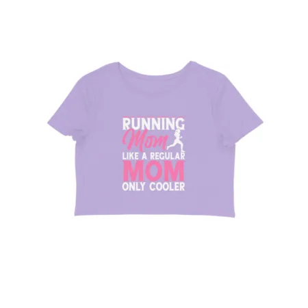 Women's Running Mom Like a Regular Mom Only Cooler Graphics Printed Crop Tops