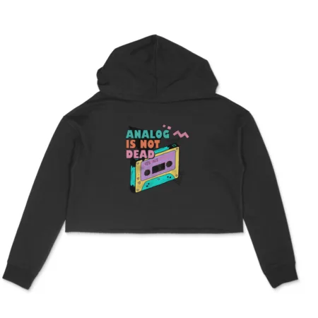 Women's Analog is not Dead Graphics Printed Crop Hoodies