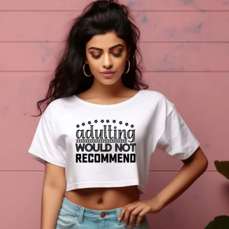 Women's  Adulting Would Not  Recommend Graphics Printed Crop Tops