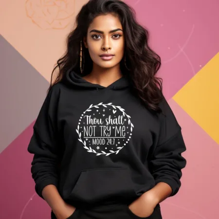 Women's Thou Shall Not Try Me Graphics Printed Hoodies