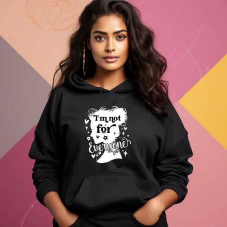 Women's I'm Not For Everyone Graphics Printed Hoodies