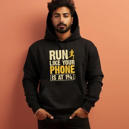 Men's Run like your phone Is At 1% Graphics Printed Hoodies