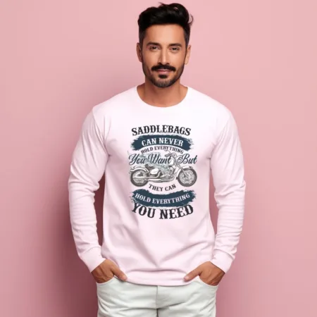 Men's Saddlebags Can Never Hold Everything You Want But They Can Hold Everything You Need Graphics Printed Sweatshirts