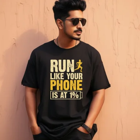 Men's Run like your phone Is At 1% Graphics Printed Oversized T-Shirt