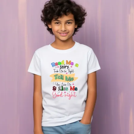 Kid's Read me a story tuck me in Tight Tell me you love  Graphics Printed T-Shirt