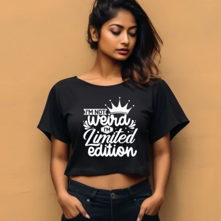 Women's I'M Not Weird I'M Limited Edition Graphics Printed Crop Tops
