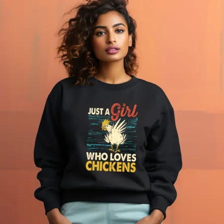 Women's Just a Girl Who Loves Chickens Graphics Printed Sweatshirts