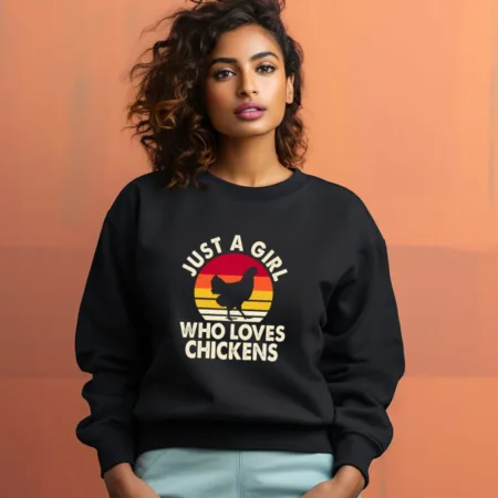 Women's Just a Girl Who Loves Chickens Graphics Printed Sweatshirts