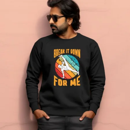 Men's Break It Down For Me Graphics Printed Sweatshirts