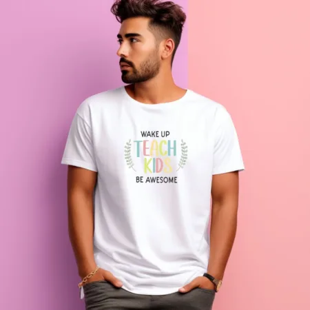 Men's Wake Up Teach Kids Be Awesome Design Printed T-Shirt