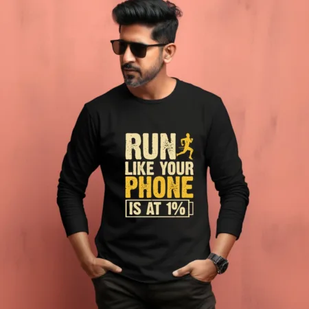 Men's Run like your phone Is At 1% Graphics Printed Full Sleeve T Shirt