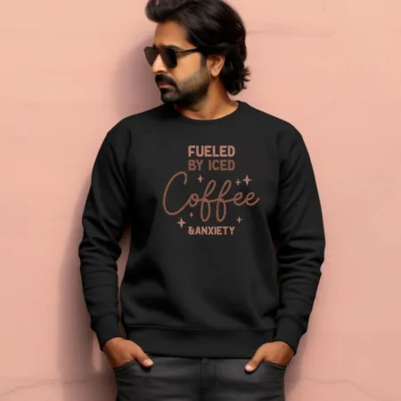 Men's Fueled By Iced Coffee & Anxiety Graphics Printed Sweatshirts