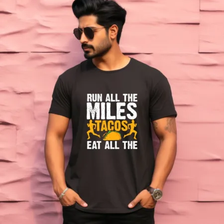 Men's Run All The Miles Tacos Eat All The Graphics Printed T-Shirt