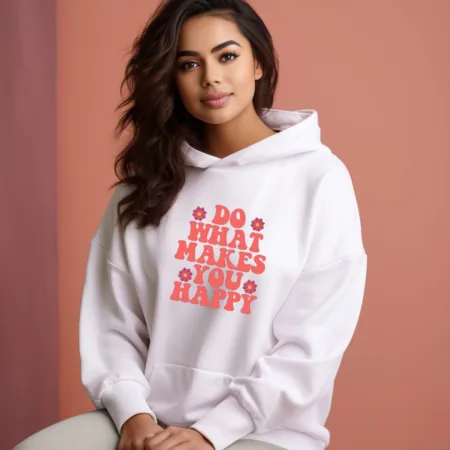 Women's Do What Makes You Happy Quote Printed Hoodies