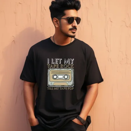 Men's I Let My Tape Rock Till My Tape Pop Design Printed Oversized T-Shirt