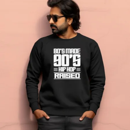 Men's 80's Made 90's Hip Hop Raised Graphics Printed Sweatshirts