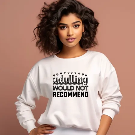 Women's  Adulting Would Not  Recommend Graphics Printed Sweatshirts