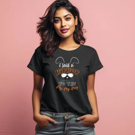 Women's I Said A HipHop The Hippity To The Hip Hip Hop Graphics Printed T-Shirt