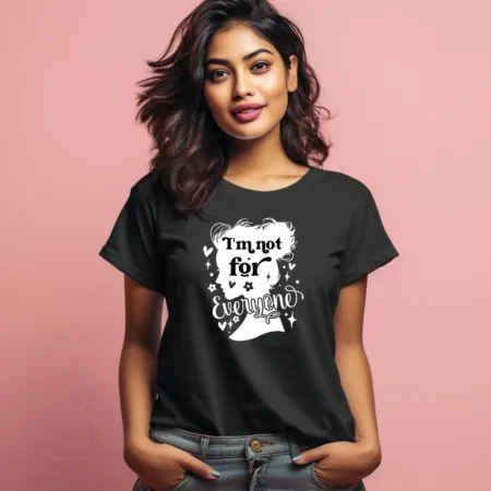 Women's I'm Not For Everyone Graphics Printed T-Shirt