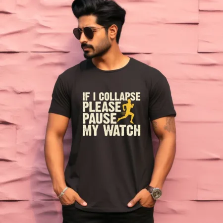 Men's If I Collapse Please Pause My Watch Graphics Printed T-Shirt