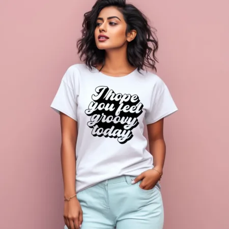 Women's I Hope You Feel Groovy Today Graphics Printed T-Shirt