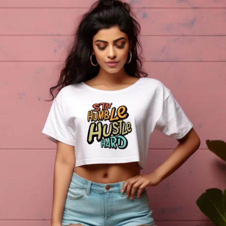 Women's stay Humble Hustle Hard Graphics Printed Crop Tops