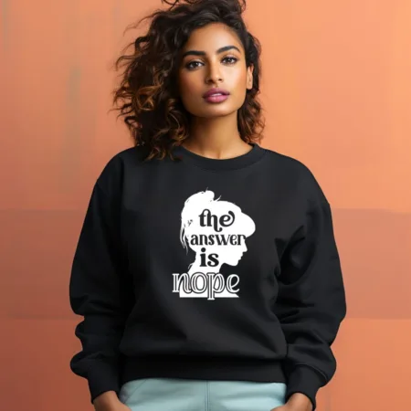 Women's The Answer Is Nope Graphics Printed Sweatshirts
