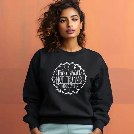 Women's Thou Shall Not Try Me Graphics Printed Sweatshirts