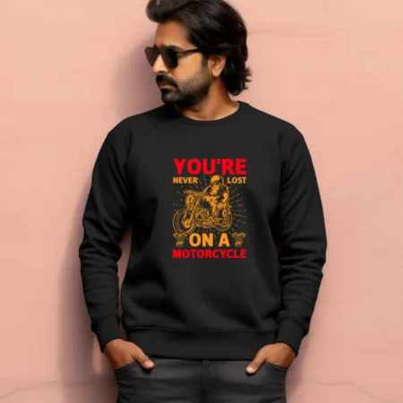 Men's You're Never Lost On A Motorcycle Graphics Printed Sweatshirts