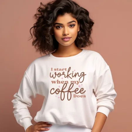 Women's I Start Working When My Coffee Does Graphics Printed Sweatshirts