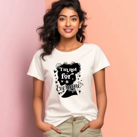 Women's I'm Not For Everyone Graphics Printed T-Shirt