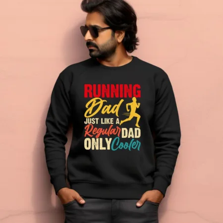 Men's Running Dad Regular Dad Only Cooler Graphics Printed Sweatshirts