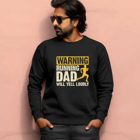 Men's Warning Running Dad will Yell Loudly Graphics Printed Sweatshirts