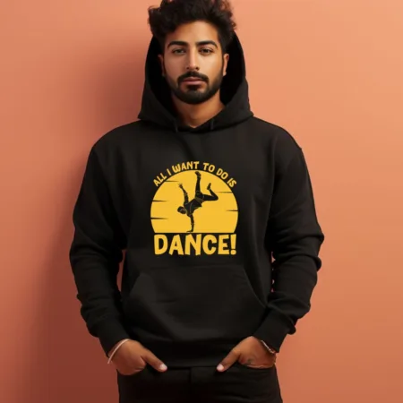 Men's All I Want To Do Is Dance Graphics Printed Hoodies
