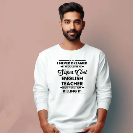 Men's English Teacher Quote Printed Full Sleeve T Shirt