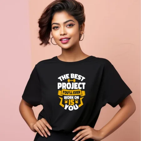 Women's The Best Project You Will Ever Work Graphics Printed Oversized T-Shirt